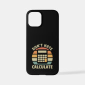 Coque iPhone 12 Mini Ne pas haïr Calculer la calculatrice rétroactive (Verso)