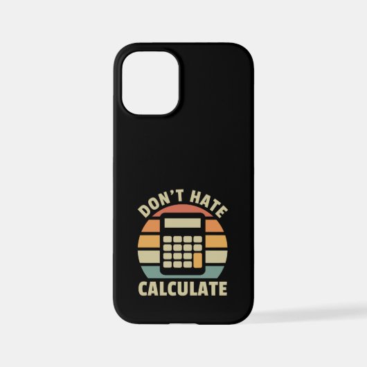 Coque iPhone 12 Mini Ne pas haïr Calculer la calculatrice rétroactive (Verso)