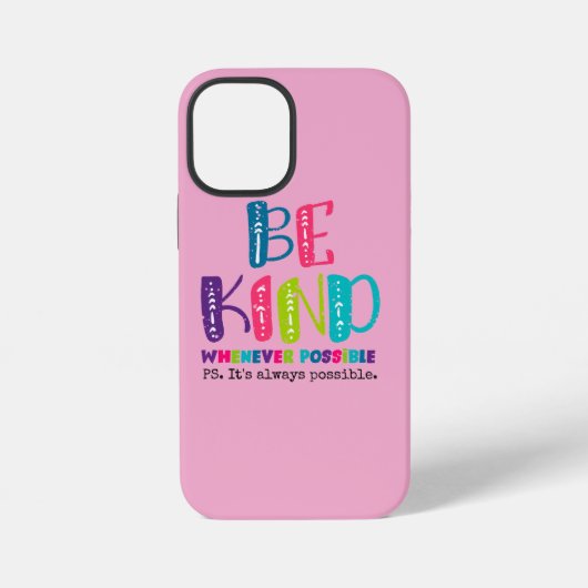 Coque iPhone 12 Mini Soyez Gentil Chaque Fois Que C'est Possible (Verso)