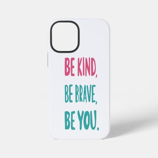 Coque iPhone 12 Mini soyez gentils soyez courageux, soyez inspirants, c (Verso)