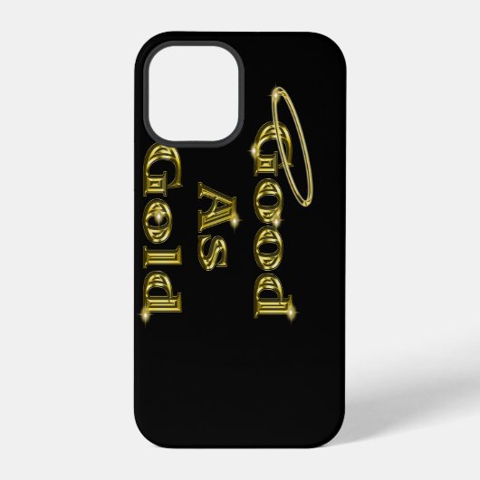Coque iPhone 12 Pro Aussi bon que de l'or (Verso)