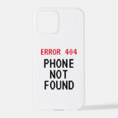 Coque iPhone 12 Pro Erreur 404 Téléphone introuvable drôle iPhone 12 p (Verso)