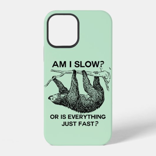 Coque iPhone 12 Sloth à I Slow ? (Verso)