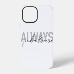 Coque iPhone 12 Typographie moderne, simple et tendance Toujours F