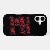 Coque iPhone 16 Au milieu de la difficulté réside l'opportunité (Verso Horizontal)