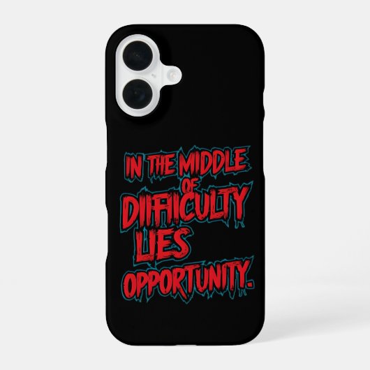 Coque iPhone 16 Au milieu de la difficulté réside l'opportunité (Verso)