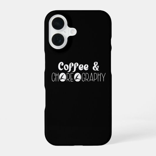 Coque iPhone 16 Café & Chorégraphie Chorégraphe Danseuse Professeu (Verso)