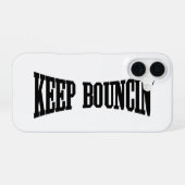Coque iPhone 16 Continuez à rebondir (Verso Horizontal)
