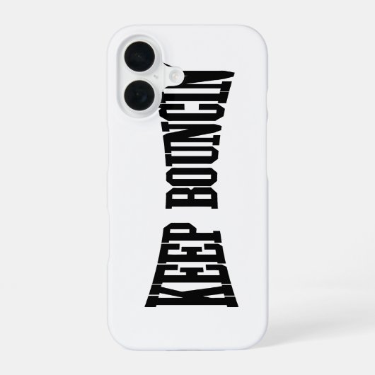 Coque iPhone 16 Continuez à rebondir (Verso)