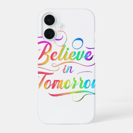 Coque iPhone 16 Croyez en Demain - Rainbow Typography iPhone Ca (Verso)