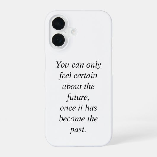 Coque iPhone 16 De la certitude (Verso)