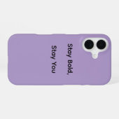 Coque iPhone 16 Étui pour iPhone Stay Bold (Verso Horizontal)