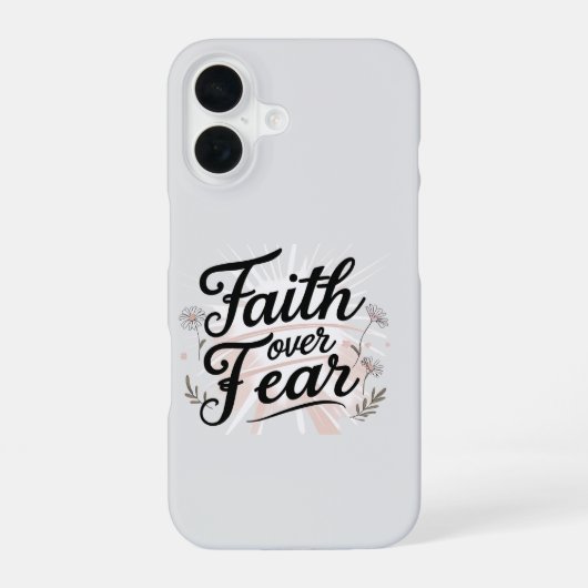 Coque iPhone 16 Faith Over Fear Phone Case (Verso)
