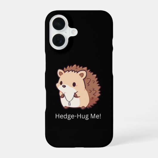 Coque iPhone 16 Hedge-Hug Me (Verso)