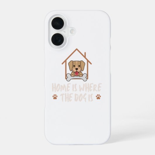 Coque iPhone 16 Home is the Dog is (Verso)
