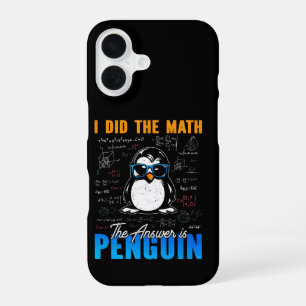 Coque iPhone 16 J'ai fait le math La réponse est Penguin Funny mat
