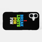 Coque iPhone 16 Je brise les limites pour le plaisir (Verso Horizontal)