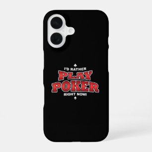 Coque iPhone 16 Je préférerais jouer au poker maintenant