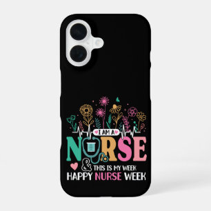 Coque iPhone 16 Je Suis Une Infirmière Et C'Est Ma Semaine De Bonn