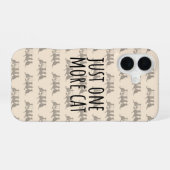 Coque iPhone 16 Just One More Cat Parent (Verso Horizontal)