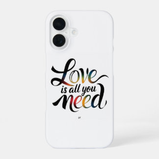 Coque iPhone 16 L'amour est tout ce dont vous avez besoin - iPhone