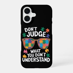Coque iPhone 16 Ne jugez pas Comprendre l'amour autistique Sensibi
