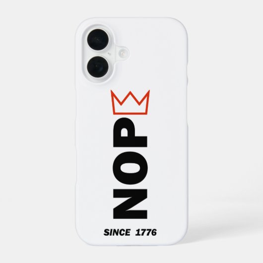 Coque iPhone 16 NOPE. Pas de rois. (Verso)