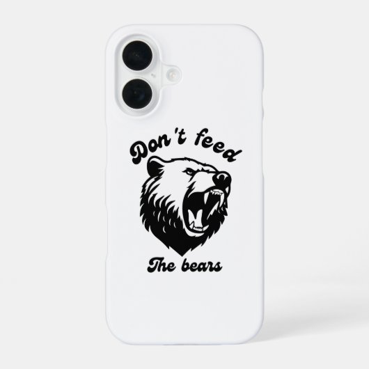 Coque iPhone 16 Nourrissez Pas Les Ours (Verso)