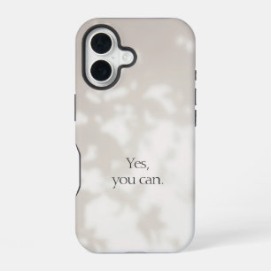 Coque iPhone 16 Oui, vous pouvez. Beige Motivationnel