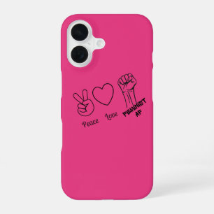 Coque iPhone 16 Paix, Amour, AF féministe