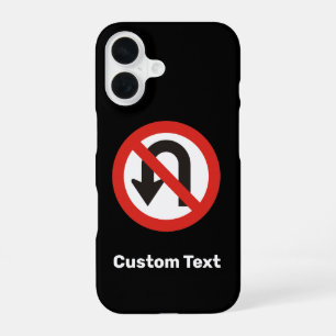 Coque iPhone 16 Panneau Interdiction de faire demi-tour