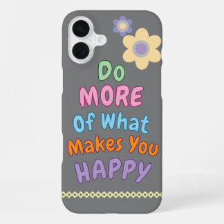 Coque iPhone 16 Plus Citation Heureuse Colorée 