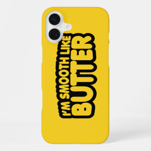 Coque iPhone 16 Plus Je suis lisse comme du beurre