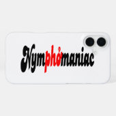Coque iPhone 16 Plus Nymphomane (Verso Horizontal)
