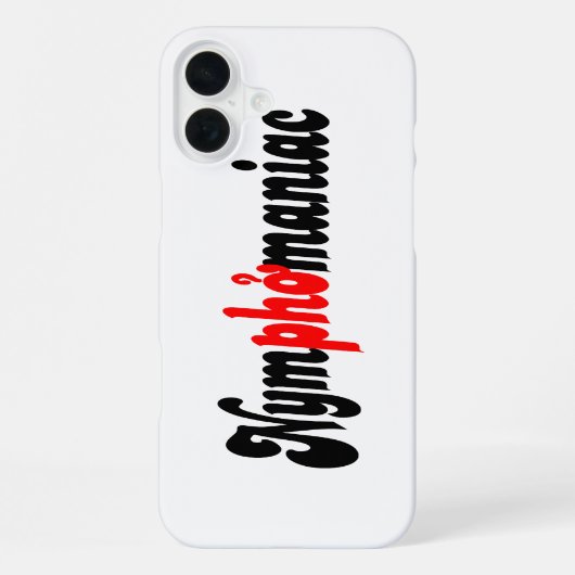 Coque iPhone 16 Plus Nymphomane (Verso)