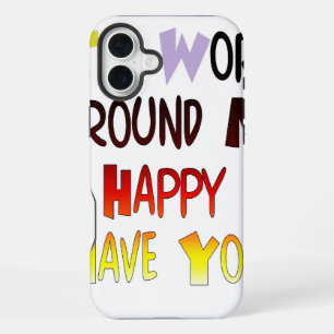 Coque iPhone 16 Plus Reconnaissant de Vous Avoir Dans Mon Monde avec gr