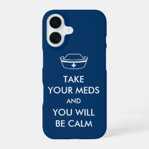 Coque iPhone 16 Prenez Vos Mèdes Et Vous Serez Calme