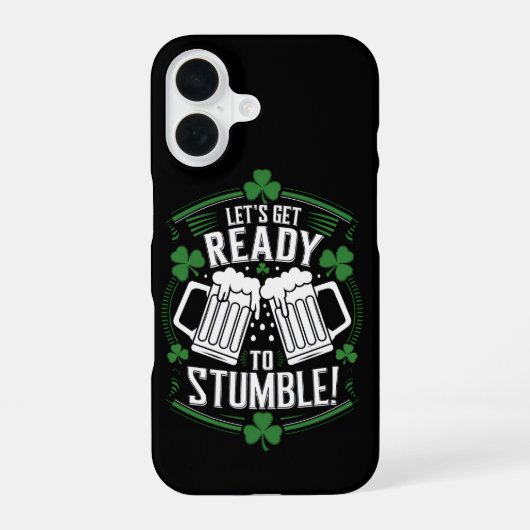 Coque iPhone 16 Préparons-nous à trébucher Drôle de St Patrick (Verso)