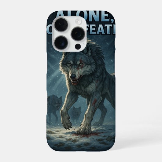 Coque iPhone 16 Pro Alone, Not Defeated | Motivational Wolf Art (Verso)
