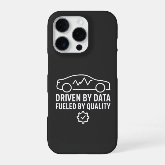 Coque iPhone 16 Pro Driven by Data Fueled by Quality Automotive QA (Verso)