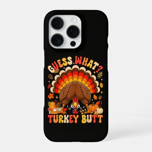 Coque iPhone 16 Pro Drôle Devinez quoi Dinde Fessier Thanksgiving (Verso)
