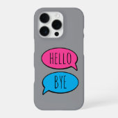 Coque iPhone 16 Pro Hello Bye Grey phone Case (Verso)