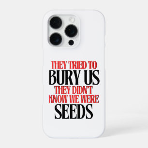 Coque iPhone 16 Pro Ils ont essayé de nous enterrer
