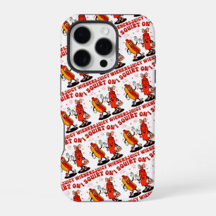 Coque iPhone 16 Pro Je fais jaillir sur des saucisses juteuses Humour