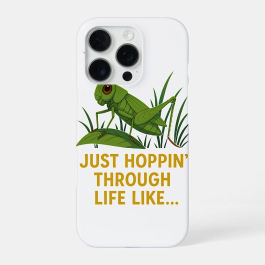 Coque iPhone 16 Pro "Just Hoppin’ Funny Grasshopper Art" (Verso)