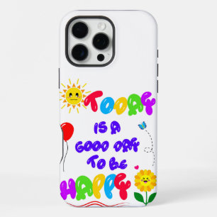 Coque iPhone 16 Pro Max Aujourd'hui est un bon jour pour être heureux Cita
