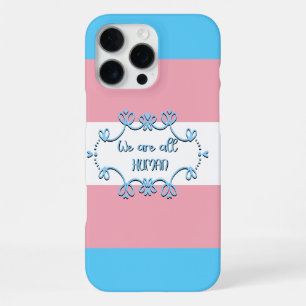 Coque iPhone 16 Pro Max Drapeau de fierté transgenre Nous sommes tous huma