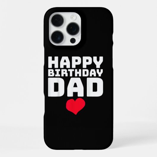 Coque iPhone 16 Pro Max Joyeux Anniversaire Papa (Verso)