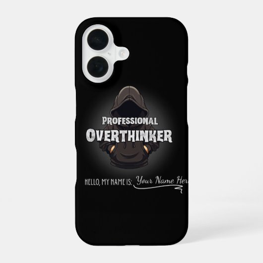 Coque iPhone 16 Professional Overthinker Funny Custom Name (Verso)