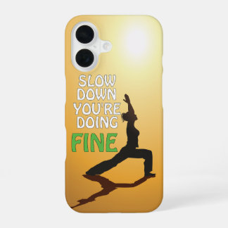 Coque iPhone 16 Ralentissez Vous faites du Yoga motivationnel fin
